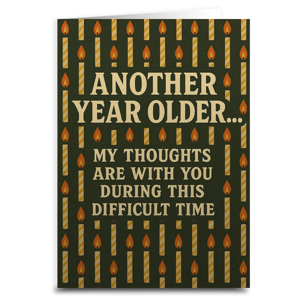 Another Year Older My Thoughts Are With You Greeting Card