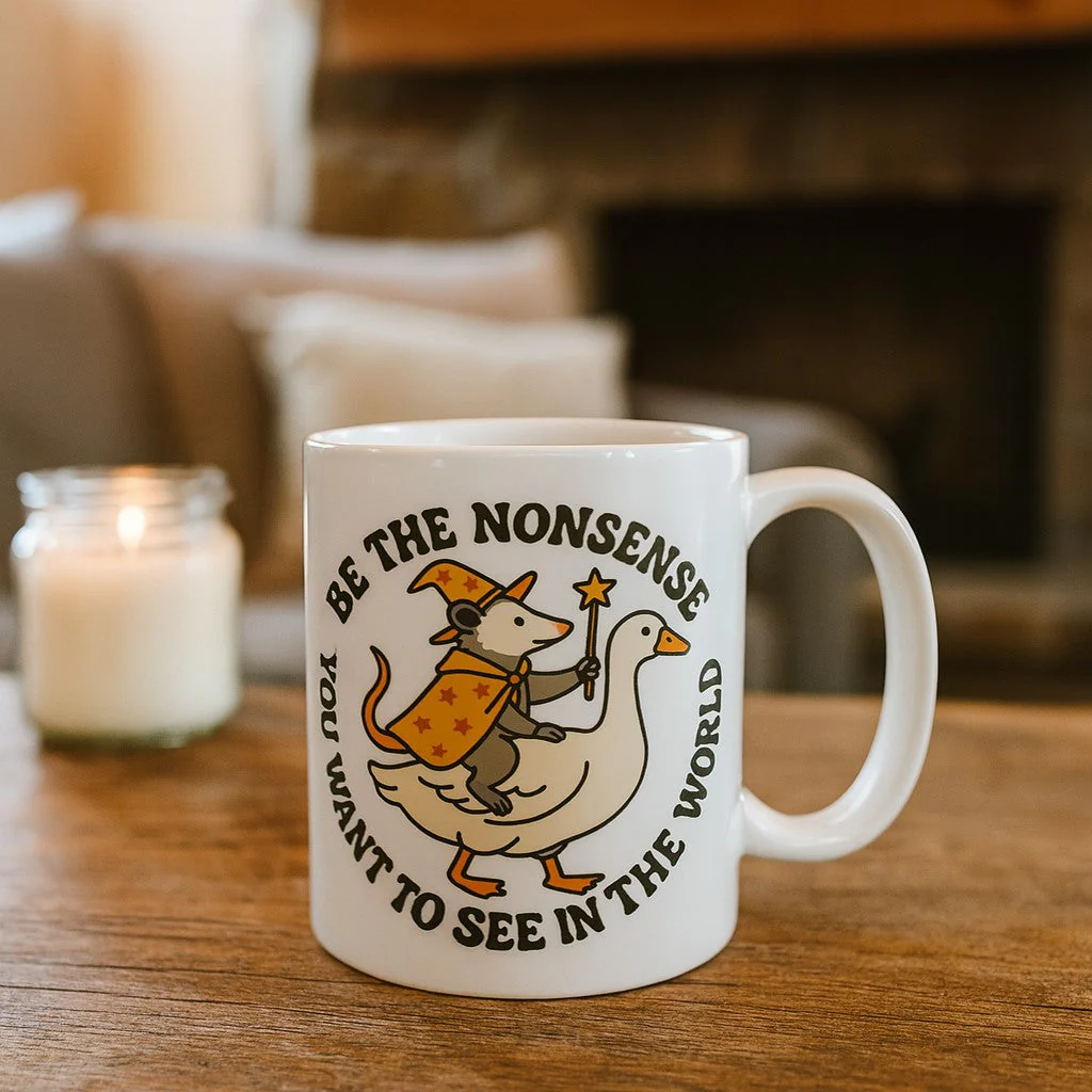 Be the Nonsense You Want to See In the World Mug - Image 2