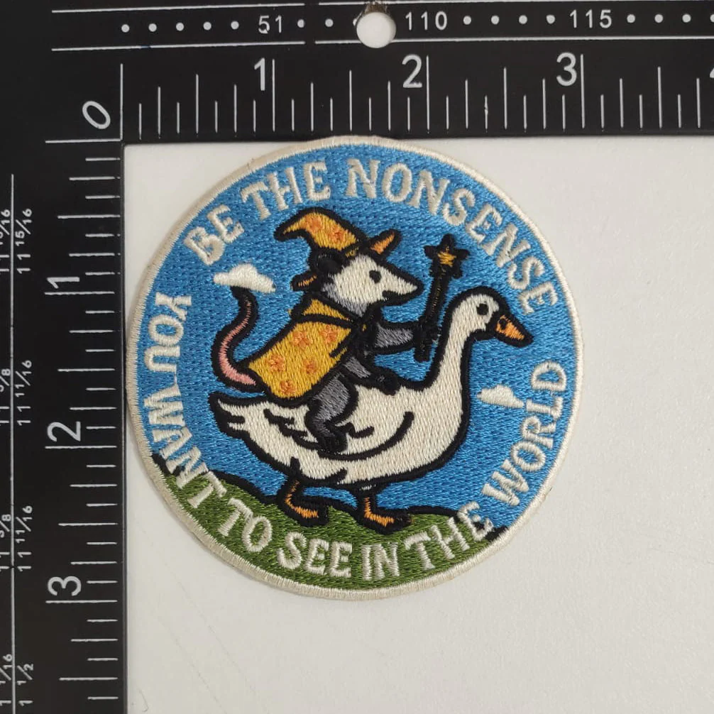 Be the Nonsense You Want to See In the World Patch - Image 3