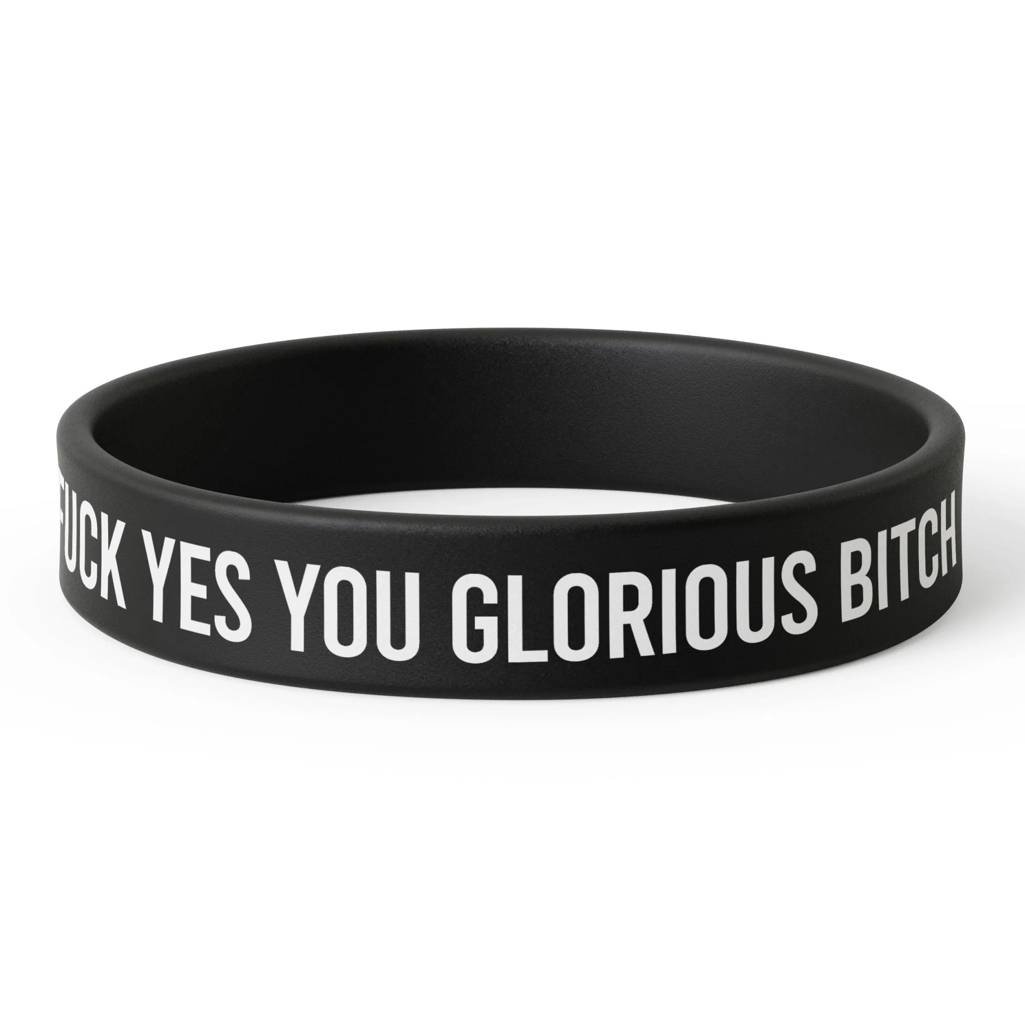 F--k Yes You Glorious B-tch Silicone Wristband