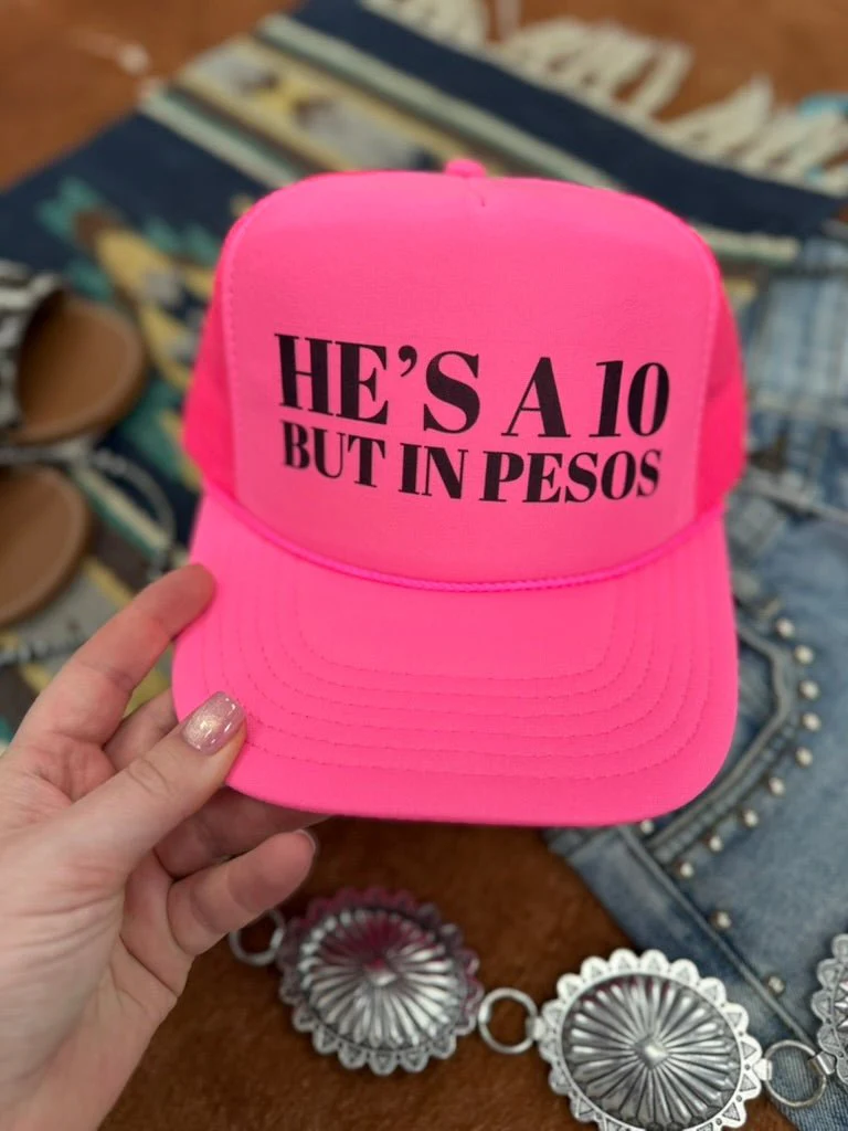 He's A 10 But In Pesos Trucker Hat - Image 4