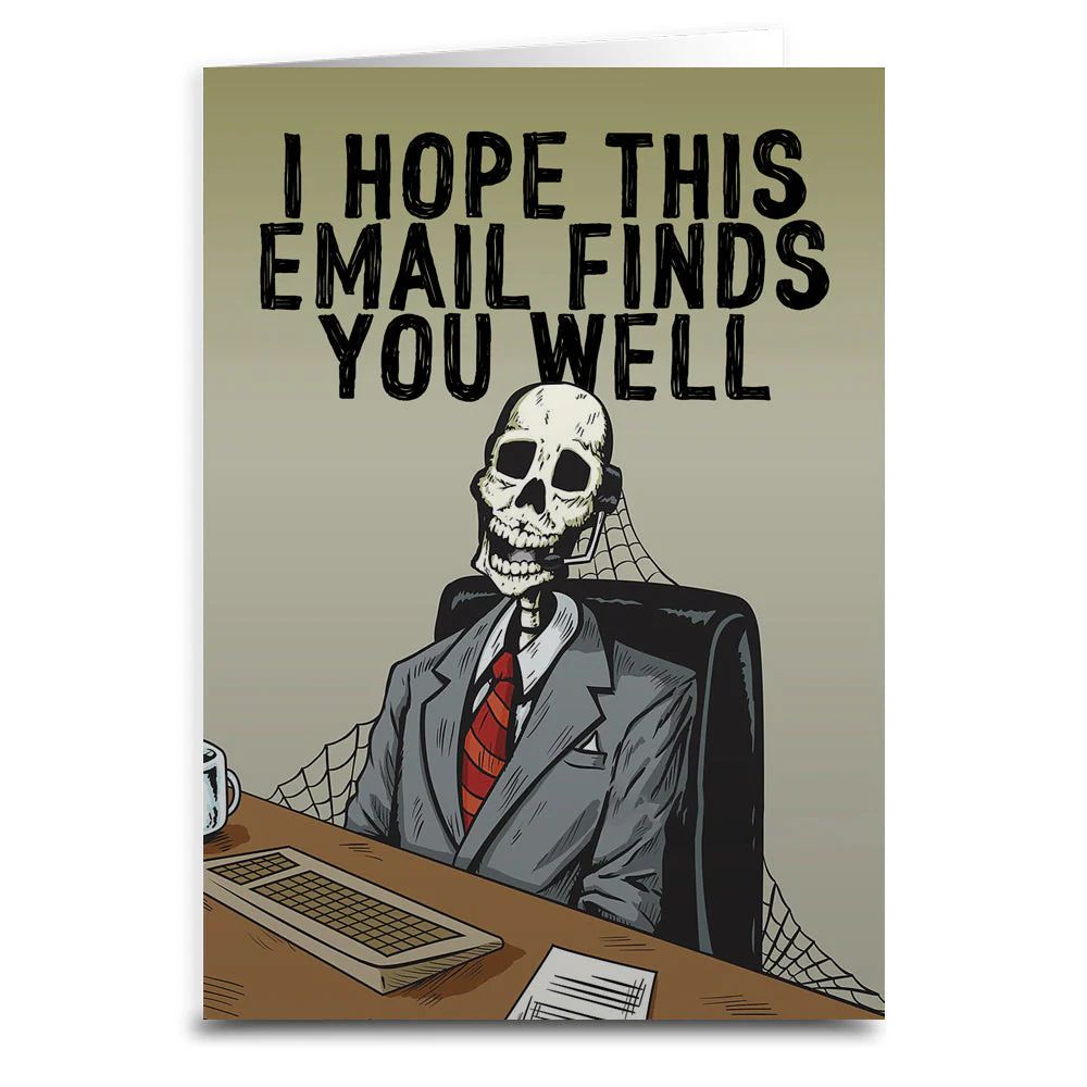 I Hope This Email Finds You Well Greeting Card