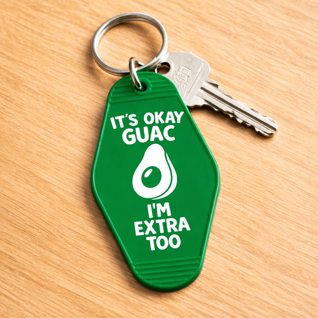 It's Ok Guac, I'm Extra Too Keychain - Image 3