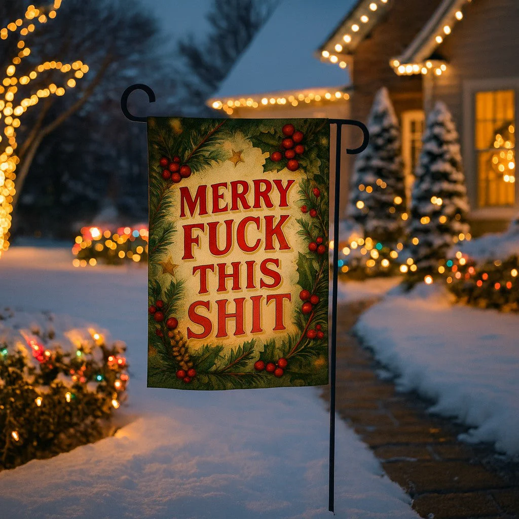 Merry F-ck This Sh-t Garden Flag - Image 2