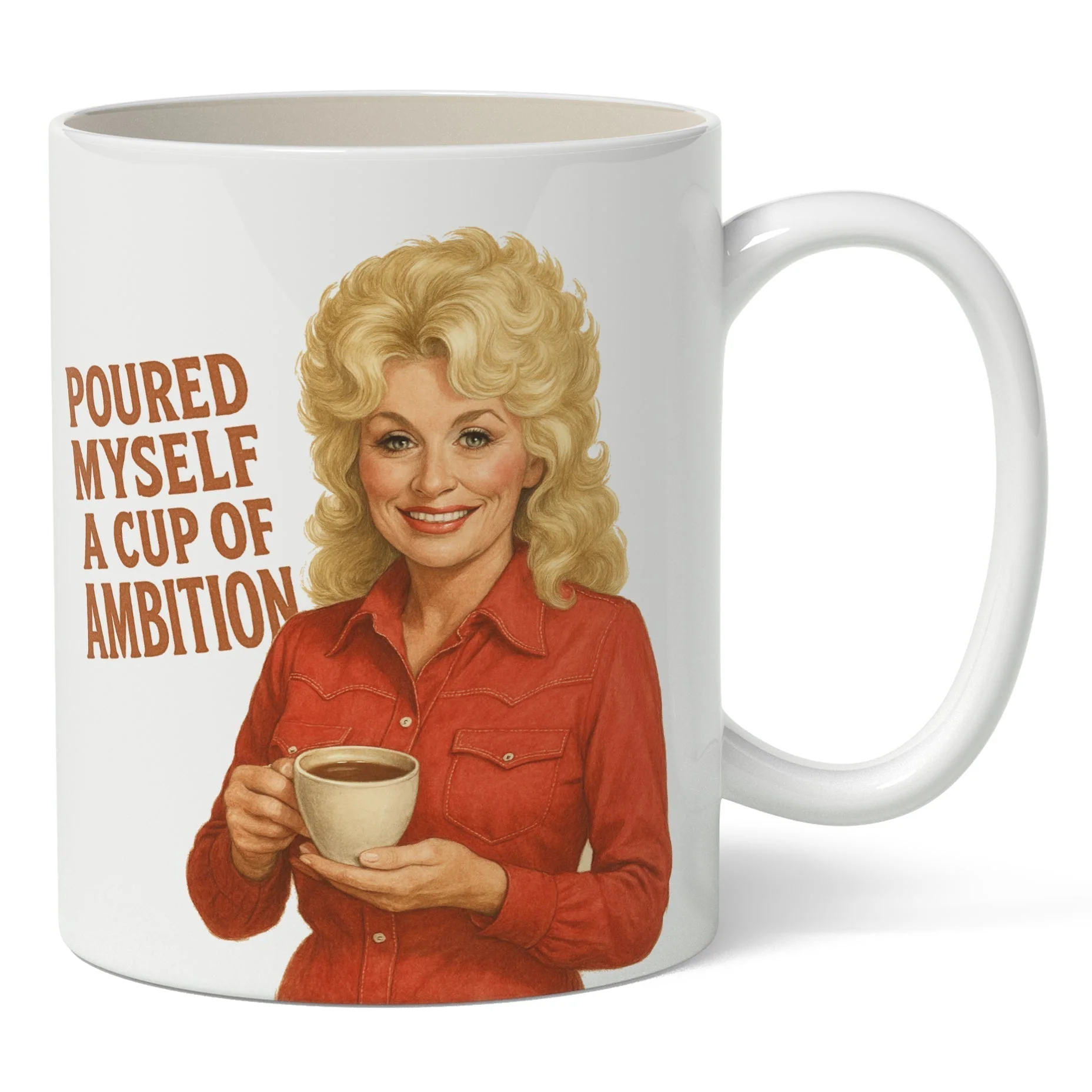 Poured Myself a Cup of Ambition Mug