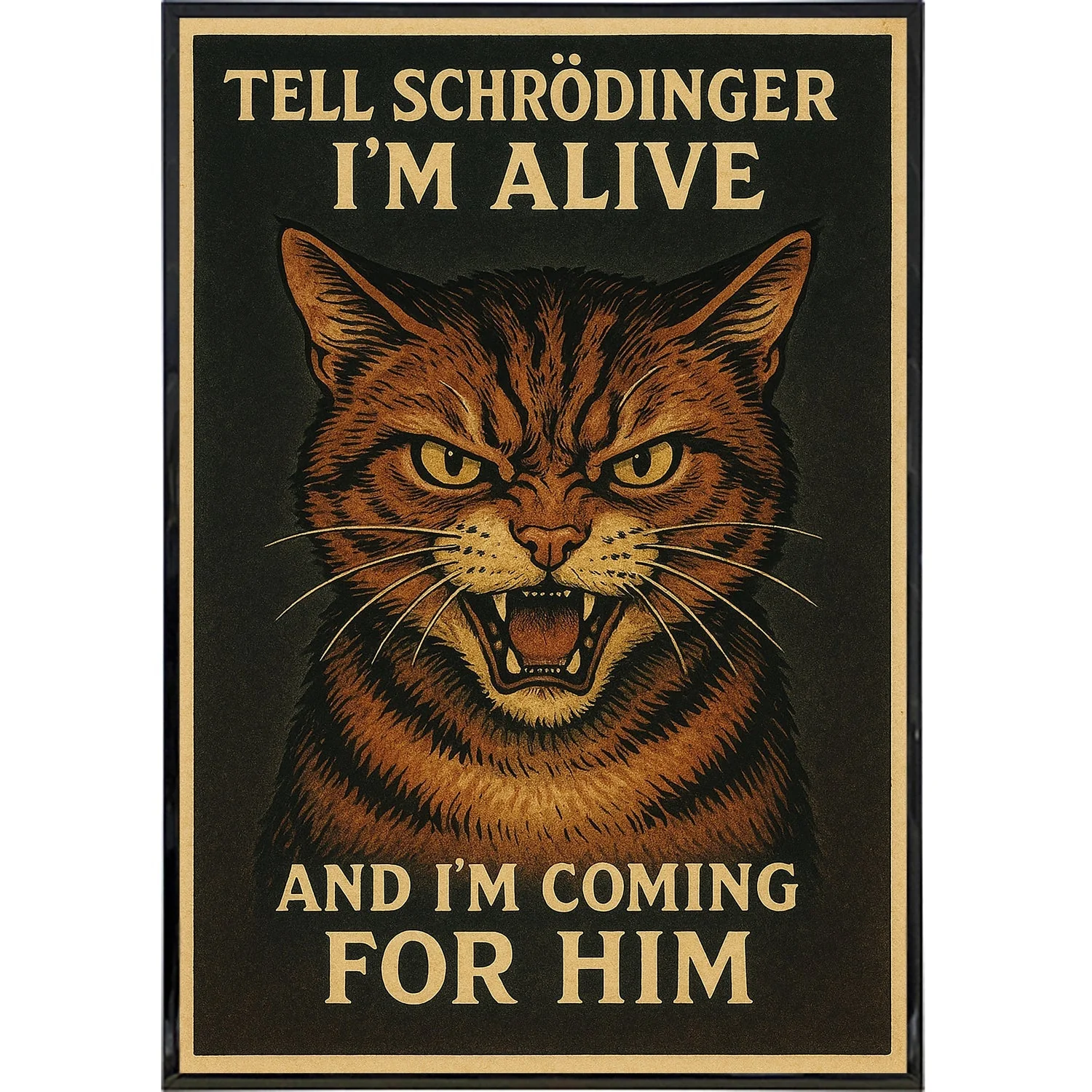 Tell Schrödinger I'm Alive Poster Print