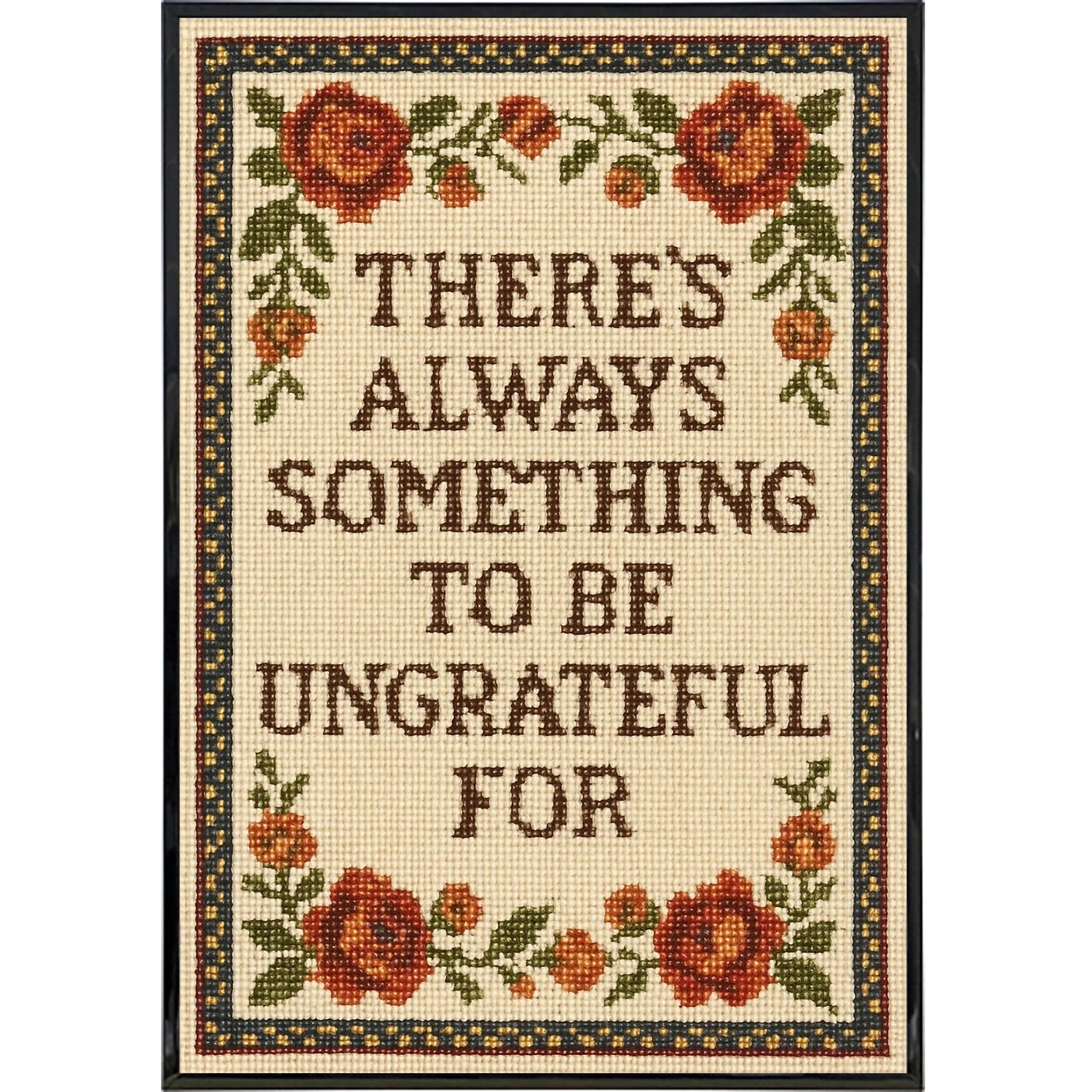 There's Always Something to Be Ungrateful For Poster Print