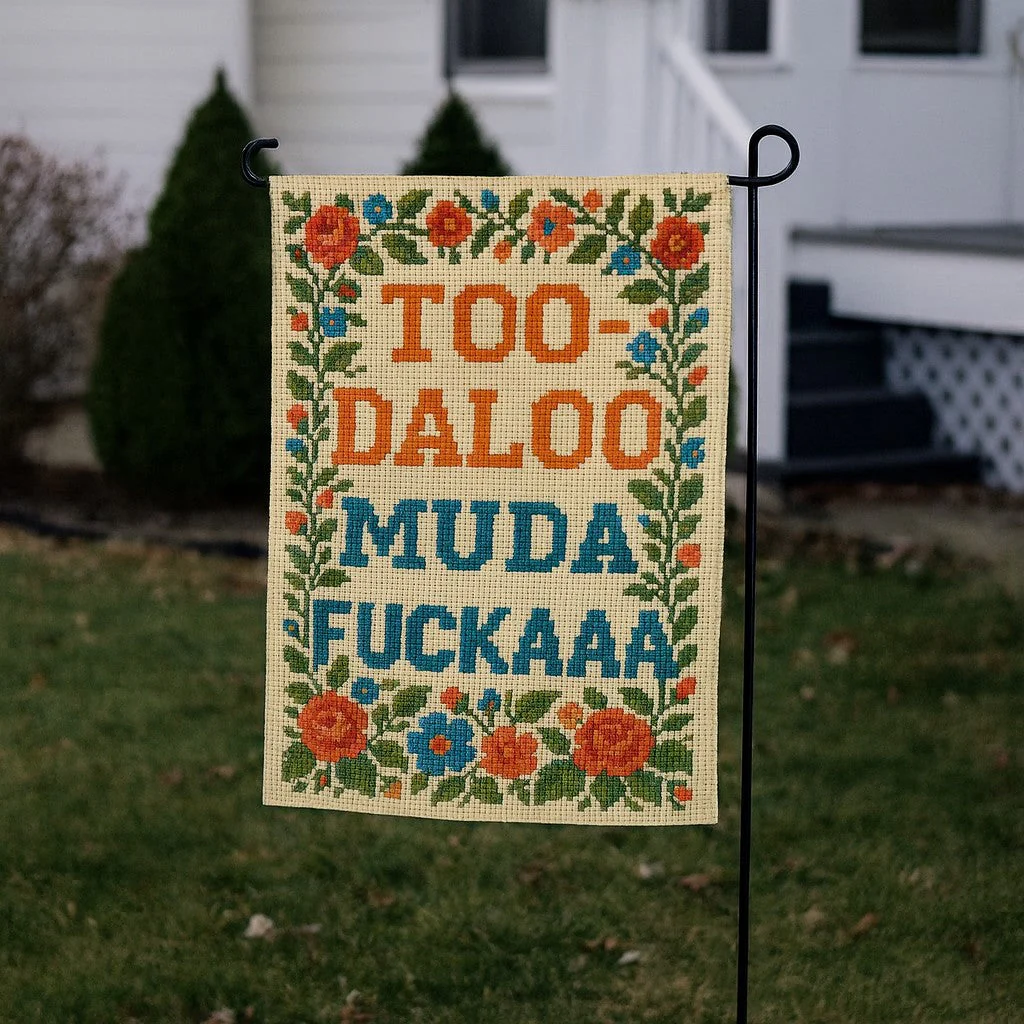 Too-Daloo Muda F--kaaa Garden Flag - Image 2