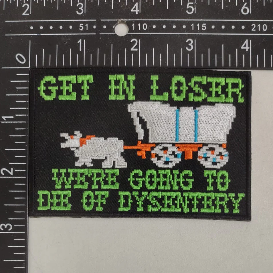 We're Going to Die of Dysentery "Oregon Trail" Patch - Image 2